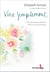 Vivre simplement - Sortir du chaos moderne et s'offrir une vie plus douce