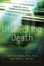 Dissecting Death - Secrets of a Medical Examiner