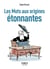 Petit livre de - Les Mots aux origines étonnantes, 2e éd