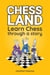 Chess Land: Learn Chess Through a Story
