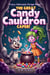 The Great Candy Cauldron Caper: Funny Halloween Picture Book - Boo & Cozy: Cute and Spooky Halloween Tales