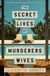 The Secret Lives of Murderers' Wives - The must-read new crime mystery and GMA Book Club pick – the perfect holiday thriller