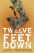 Twelve Feet Down - The Twelve Feet Series, #1