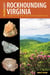 Rockhounding Virginia - A Guide to the State's Best Rockhounding Sites
