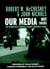 Our Media, Not Theirs - The Democratic Struggle against Corporate Media