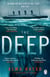 The Deep - We all know the story of the Titanic . . . don't we?