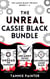 The Unreal Cassie Black Bundle (The Cassie Black Trilogy, Books 1 -3) - The Cassie Black Trilogy, #3.5