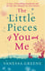 The Little Pieces of You and Me