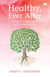 Healthy, Ever After - Evergreen Principles for Vibrant Living