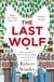 The Last Wolf - The Hidden Springs of Englishness