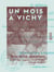Un mois à Vichy - Guide pittoresque et médical, indispensable aux artistes et aux gens du monde