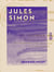 Jules Simon - Notice historique