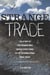 Strange Trade - The Story of Two Women Who Risked Everything in the International Drug Trade