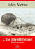 L’Île mystérieuse – suivi d'annexes - Nouvelle édition 2019
