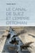 Le Canal de Suez et l'Empire ottoman