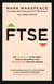 FTSE - The inside story of the deals, dramas and politics that revolutionized financial markets