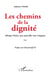 Les chemins de la dignité - Afrique Noire, une nouvelle voie s'impose - Essai