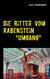 Die Ritter vom Rabenstein - Umgang