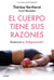 El cuerpo tiene sus razones - Autocura y antigimnasia