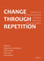Change Through Repetition - Mimesis as a Transformative Principle Between Art and Politics