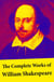 The Complete Works of William Shakespeare - All 213 Plays, Poems, Sonnets, Apocryphal Plays + The Biography: The Life of William Shakespeare by Sidney Lee
