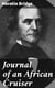 Journal of an African Cruiser - Comprising Sketches of the Canaries, the Cape De Verds, Liberia, Madeira, Sierra Leone, and Other Places of Interest on the West Coast of Africa