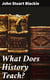 What Does History Teach? - Two Edinburgh Lectures