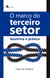 O marco do Terceiro Setor - Doutrina e prática