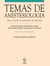 Temas de anestesiologia - 2ª edição - Para o curso de graduação em medicina
