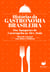 Histórias da gastronomia brasileira - Dos banquetes de Cururupeba ao Alex Atala