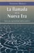 La llamada (de la) Nueva Era - Hacia una espiritualidad místico-esotérica