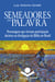 Semeadores da Palavra - Personagens que tiveram participação decisiva na divulgação da Bíblia no Brasil