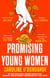 Promising Young Women - ‘So brilliant… I highly recommend it’ Dolly Alderton