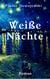 Weiße Nächte - Vollständige deutsche Ausgabe