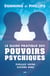 Le guide pratique des pouvoirs psychiques - Éveillez votre sixième sens