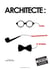 Architecte : - outils, désenchantements et utopies