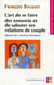 L'art de se faire des ennemis et de saboter ses relations de couple
