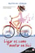Ligar es como montar en bici