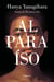 Al paraíso - La nueva novela de la aclamada autora de «Tan poca vida»