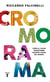 Cromorama - Cómo el color transforma nuestra visión del mundo