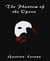The Phantom of the Opera