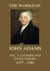 The Works of John Adams Vol. 7 - Letters and State Papers 1777 - 1782 (Annotated)