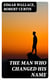 The Man Who Changed His Name