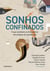 Sonhos confinados - O que sonham os brasileiros em tempos de pandemia