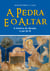 A Pedra e o Altar - A história de Abraão, o pai da fé