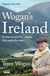 Wogan's Ireland - A Tour Around the Country that Made the Man