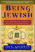 Being Jewish - The Spiritual and Cultural Practice of Judaism Today