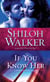 If You Know Her - A Novel of Romantic Suspense