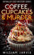 Coffee, Cupcakes and Murder #1 - Skyvalley Cozy Mystery Series