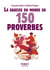 Le Petit livre - La Sagesse du monde en 150 proverbes, 2e éd